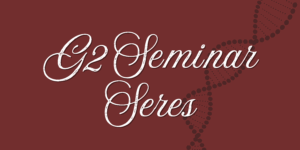 G2 Seminar Series Banner